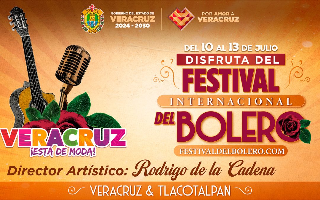 ¡Arranca el Festival del Bolero en Veracruz y Tlacotalpan con música y tradición!