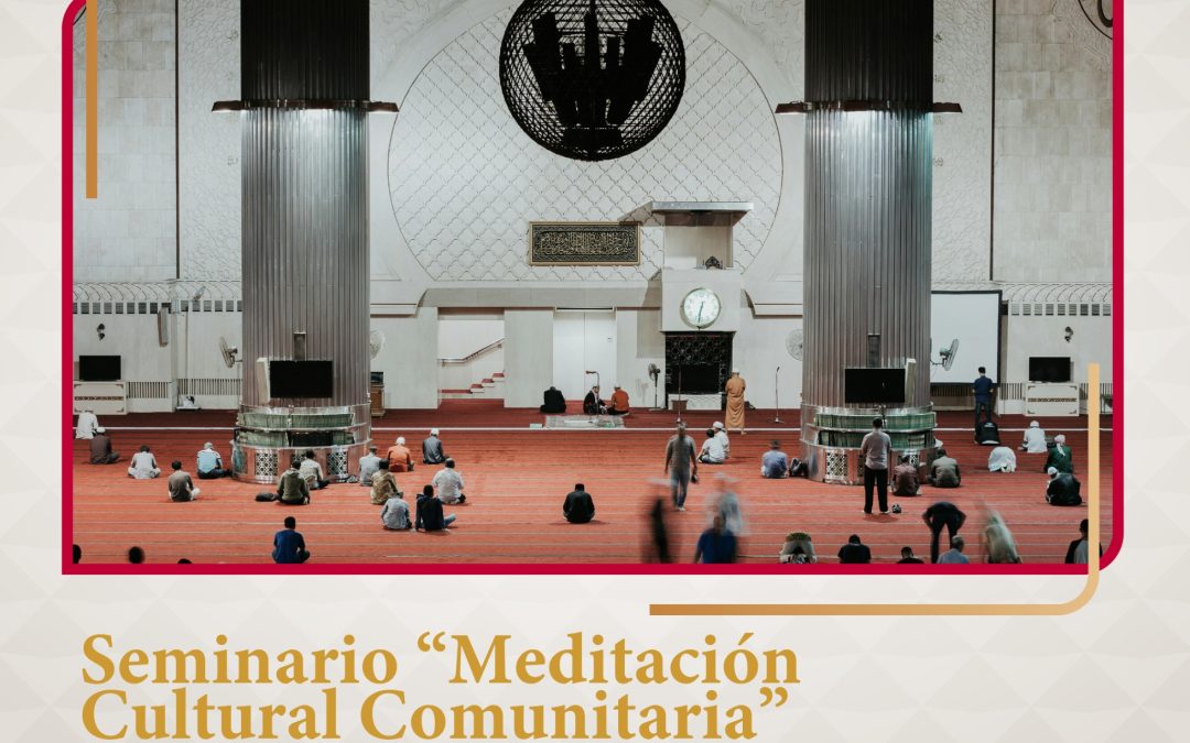 Invita SECVER a Seminario virtual de Meditación Cultural Comunitaria